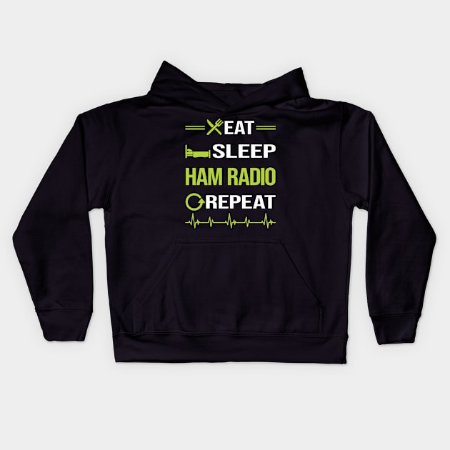 Funny Eat Sleep Repeat Ham Radio Amateur Radio Kids Hoodie by Happy Life